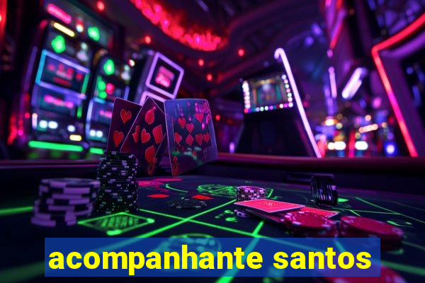 acompanhante santos