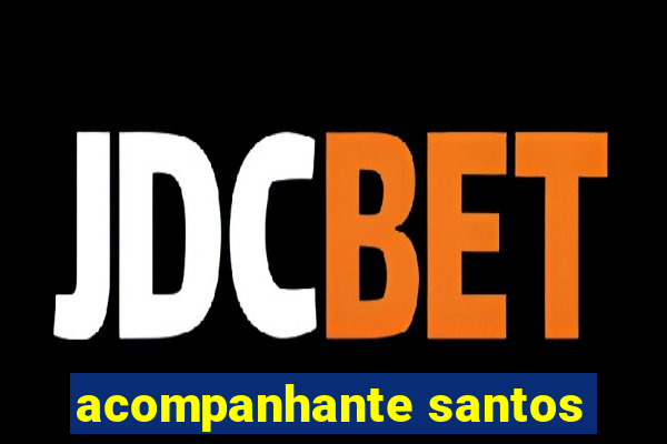 acompanhante santos