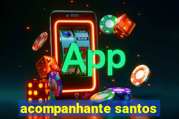 acompanhante santos