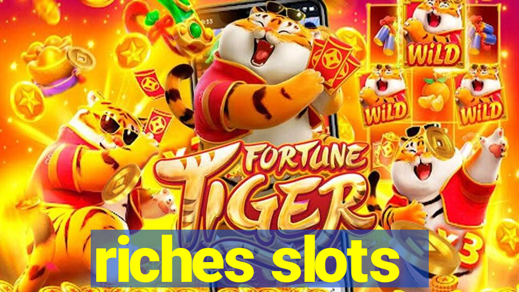 riches slots