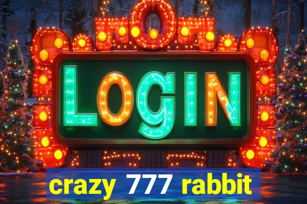 crazy 777 rabbit