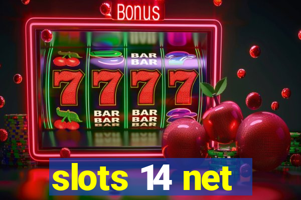 slots 14 net