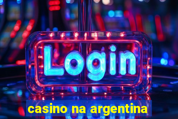 casino na argentina