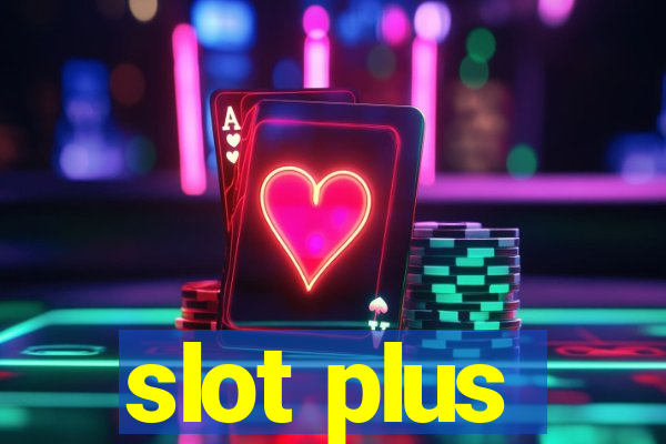 slot plus