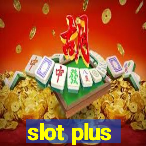 slot plus