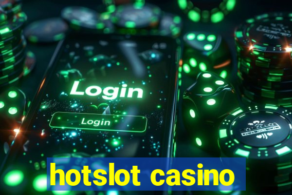 hotslot casino