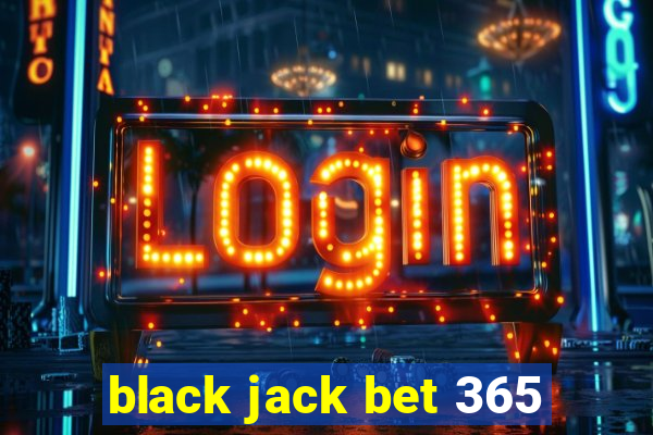 black jack bet 365