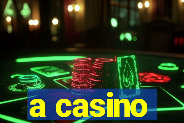 a casino