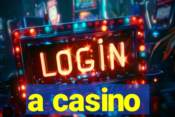 a casino