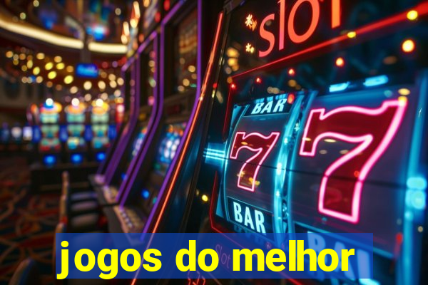 jogos do melhor