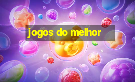 jogos do melhor