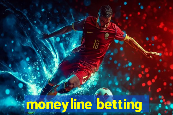 moneyline betting