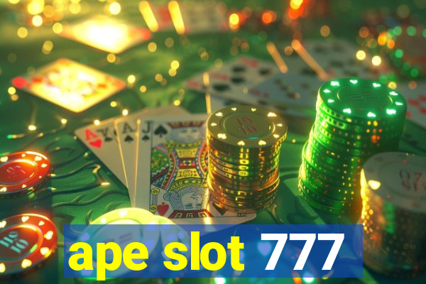 ape slot 777