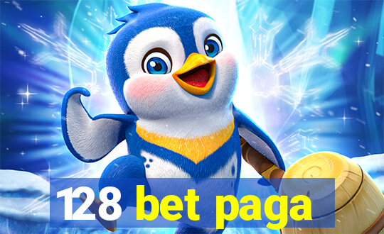 128 bet paga