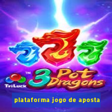 plataforma jogo de aposta