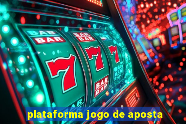 plataforma jogo de aposta