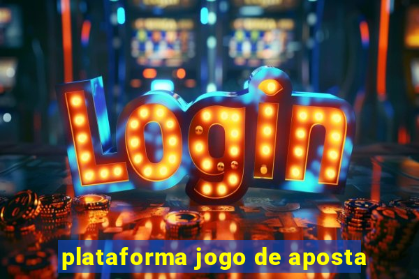 plataforma jogo de aposta