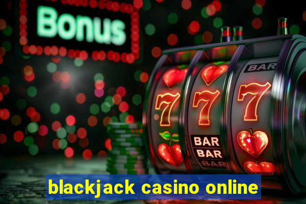 blackjack casino online