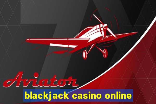 blackjack casino online