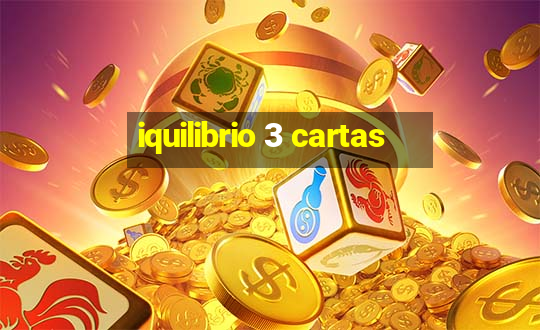 iquilibrio 3 cartas