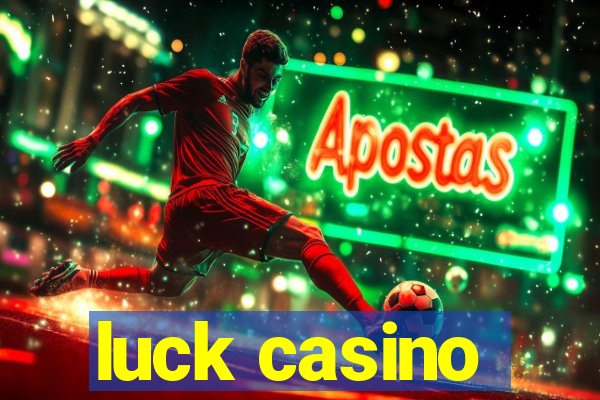 luck casino