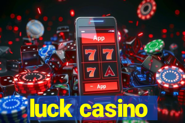 luck casino