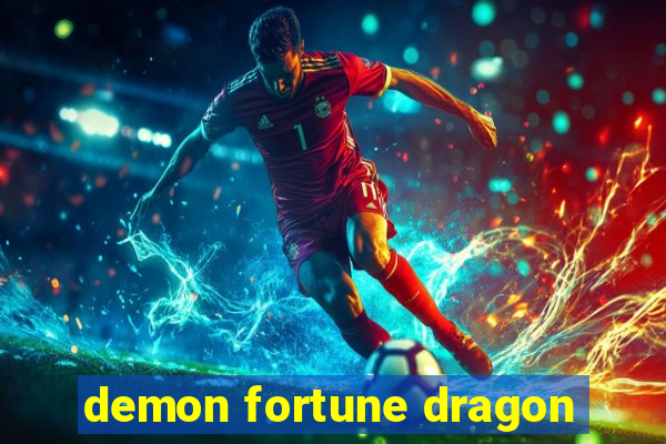 demon fortune dragon