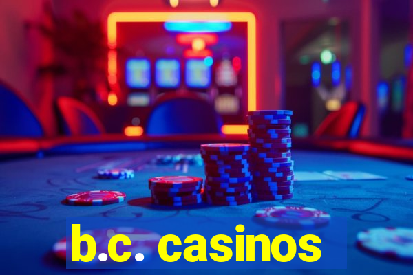 b.c. casinos