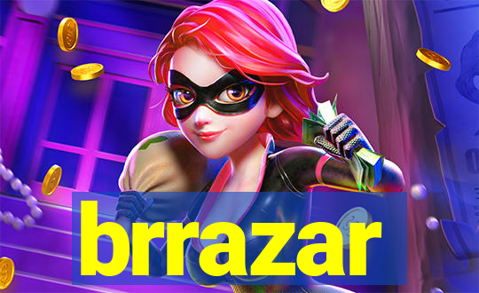 brrazar