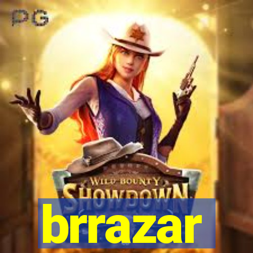 brrazar