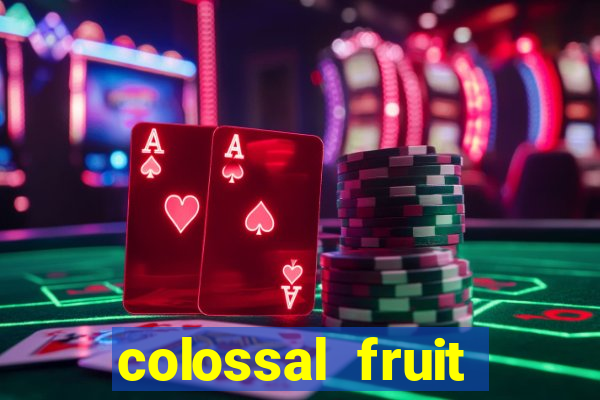 colossal fruit smash slot