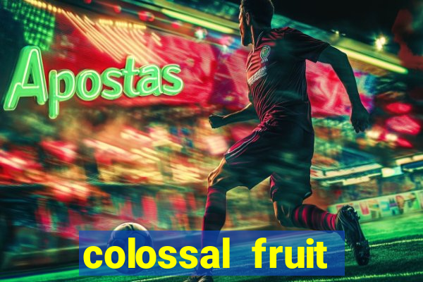 colossal fruit smash slot