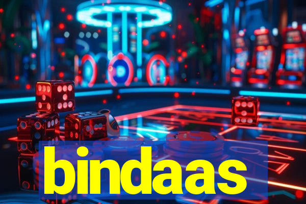 bindaas