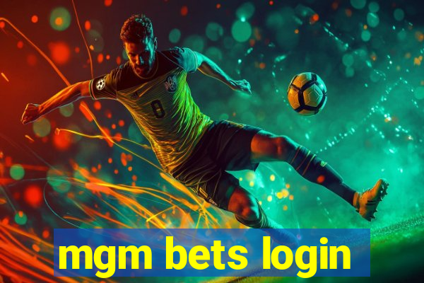 mgm bets login