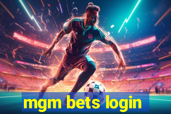 mgm bets login