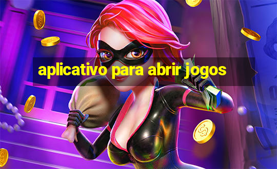 aplicativo para abrir jogos