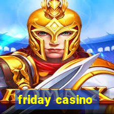 friday casino