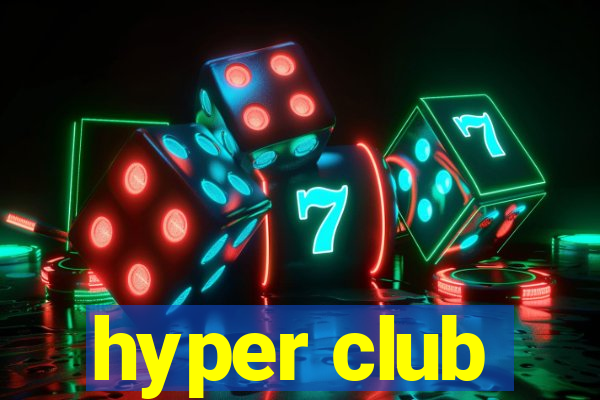 hyper club