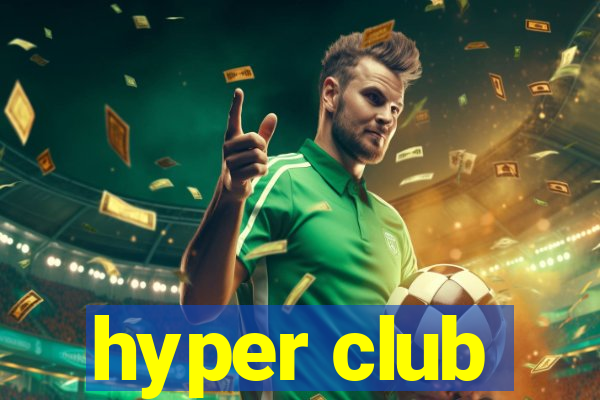 hyper club