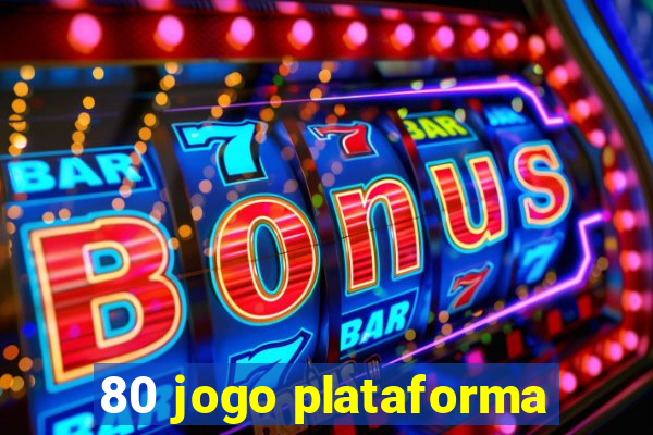 80 jogo plataforma