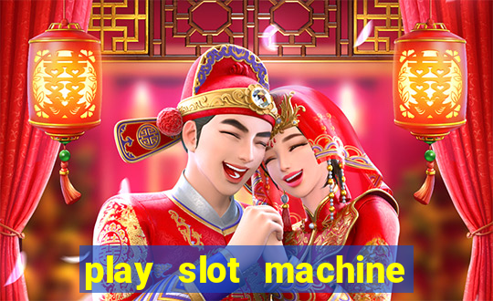 play slot machine online for money