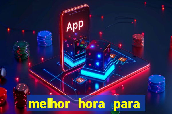 melhor hora para jogar fortune touro