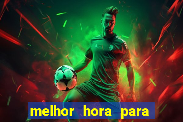 melhor hora para jogar fortune touro