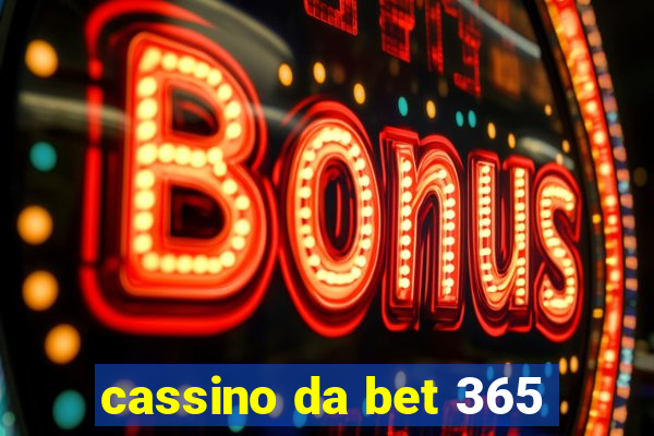 cassino da bet 365