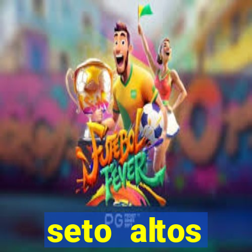 seto altos parametros para mim e para os outros