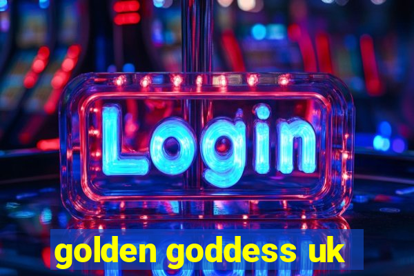 golden goddess uk