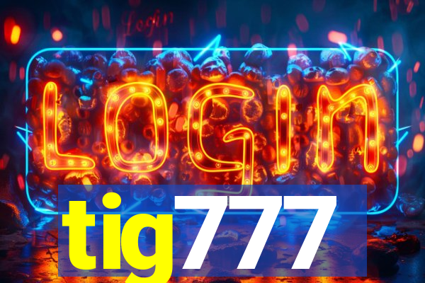 tig777