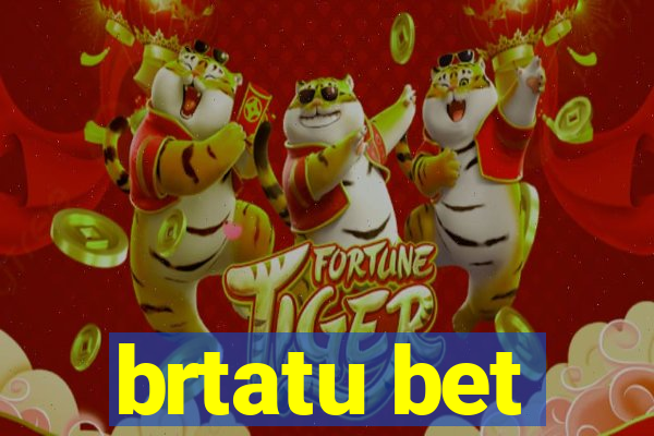 brtatu bet