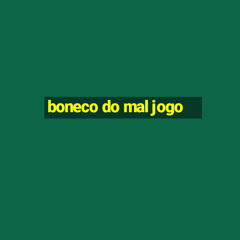 boneco do mal jogo