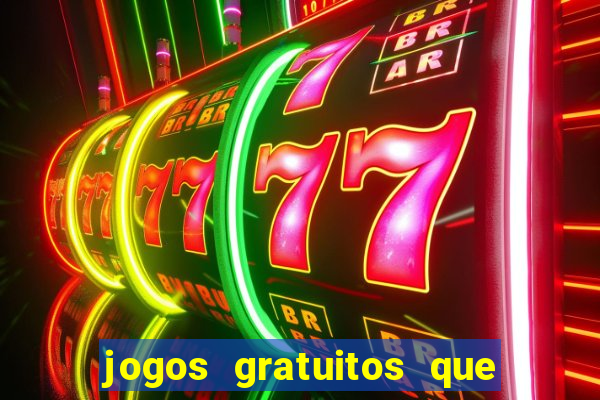 jogos gratuitos que d?o dinheiro